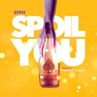 SYPH - Spoil You (Explicit)