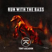 Tony Arzadon - Run With The Bass