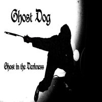 Ghost Dog - Ghost in the Darkness (Explicit)
