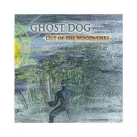Ghost Dog - Out of the Woodworks (Explicit)