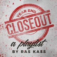 Ras Kass - Year End Closeout: a Ras Kass Playlist (Explicit)