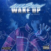 Alex Snow - Wake Up (Explicit)
