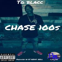 TG Blacc - Chase 100s (Explicit)