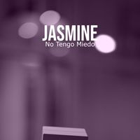 Jasmine - No Tengo Miedo