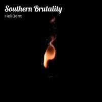 Hellbent - Southern Brutality (Explicit)