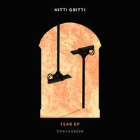 Nitti Gritti - Fear EP