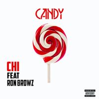 Chi - Candy (feat. Ron Browz) (Explicit)