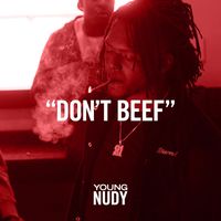 Young Nudy - Don’t Beef (Explicit)