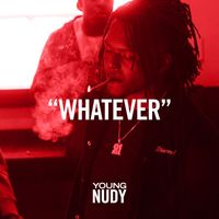 Young Nudy - Whatever (Explicit)