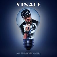 Finale - All Things Considered (Explicit)