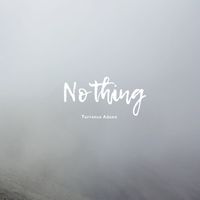 Terrence Adams - Nothing