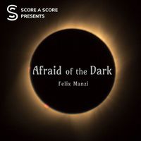 Felix Manzi - Afraid of the Dark