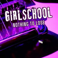 Girlschool - Nothing To Lose