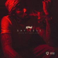 SYPH - Say Less (Explicit)