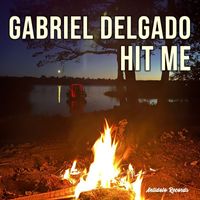 Gabriel Delgado - Hit Me (Radio Edit)