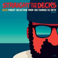 Guts - Straight from the Decks, Vol. 3 (Guts Finest Selection from His Famous DJ Sets)