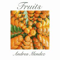 Andrea Mendez - Fruits (feat. Aaron Ridge)