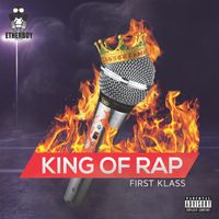 First Klass - King Of Rap (Explicit)