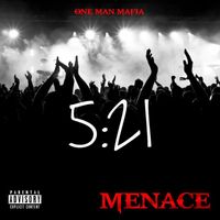 Menace - 5:21 (Explicit)