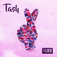 Tash - I Lied