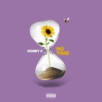 Honey C - No Time (Explicit)