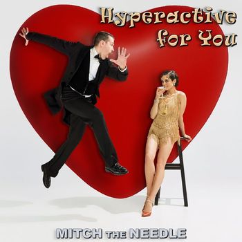 Mitch the Needle - Hyperactive for You (Explicit)