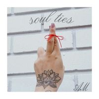 Andrea Mendez - Soul Ties (Explicit)