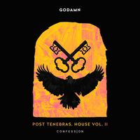 GODAMN - Post Tenebras, House Vol. II