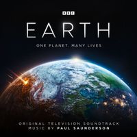 Paul Saunderson - Earth: One Planet. Many Lives (Original Television Soundtrack)
