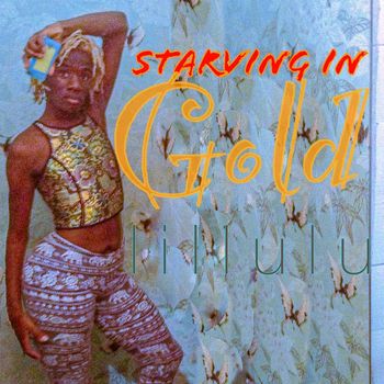 LiLLuLu - Starving in Gold (Explicit)