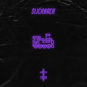 TAHIR - Slickback (Explicit)