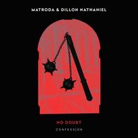 Matroda & Dillon Nathaniel - No Doubt
