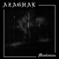 Azaghal - Mustamaa (Explicit)