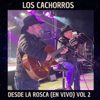 Los Cachorros - Desde La Rosca, Vol. 2 (En Vivo)