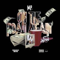 MP - On The Road Again (Explicit)