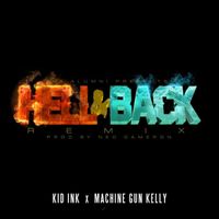 Kid Ink - Hell & Back (Remix) [feat. Machine Gun Kelly] (Explicit)