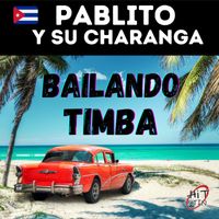 Pablito y Su Charanga - Bailando Timba