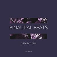 Luca Francini - Binaural Beats - Theta Patterns
