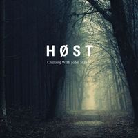Høst - Chilling With John Mayer