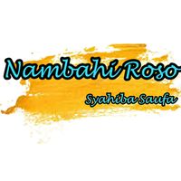 Syahiba Saufa - Nambahi Roso