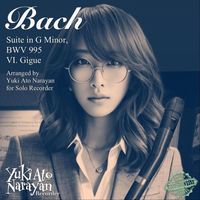 Yuki Ato Narayan - Bach: Suite in G Minor, BWV 995: VI. Gigue (Arr. by Yuki Ato Narayan for Solo Recorder)