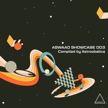 Various Artists - Aswaad Showcase 003 - Compiled by Itstroobalica
