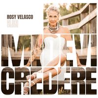 Rosy Velasco - Mi devi credere