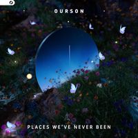 Ourson - Places We've Never Been