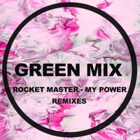 Rocket Master - My Power (Remixes)