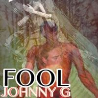 Johnny G - Fool