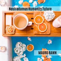 Mauro Rawn - Nostradamus Humanity Future