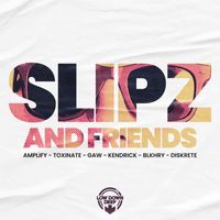Slipz - Slipz And Friends
