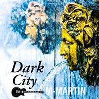 M-Martin - Dark City