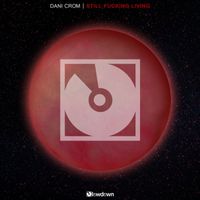 Dani Crom - Still Fucking Living
